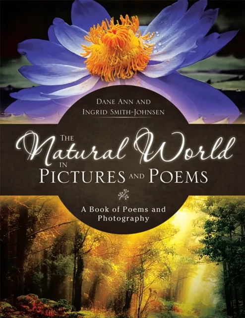 Natural World in Pictures and Poems