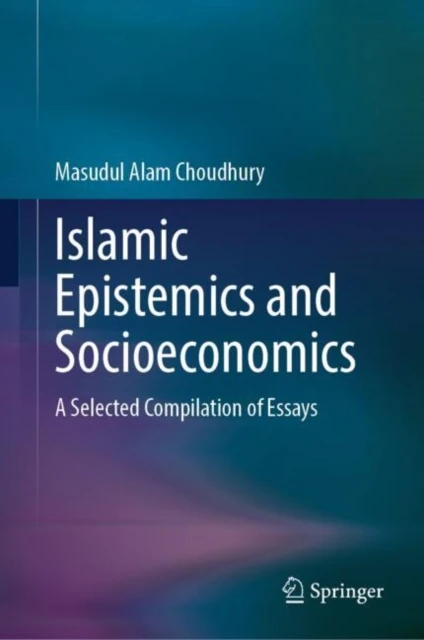 Islamic Epistemics and Socioeconomics