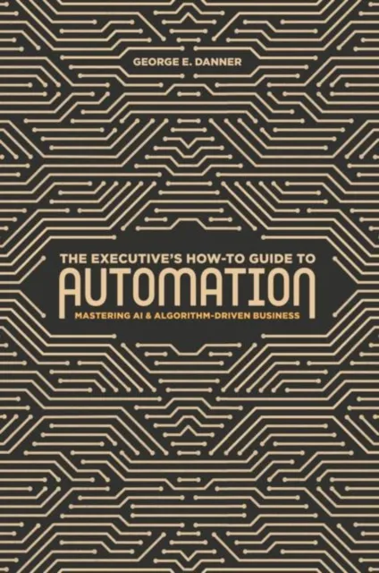 Executive's How-To Guide to Automation