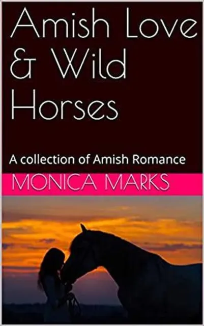 Amish Love & Wild Horses