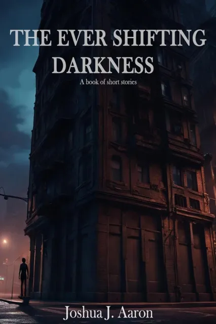 Ever Shifting Darkness