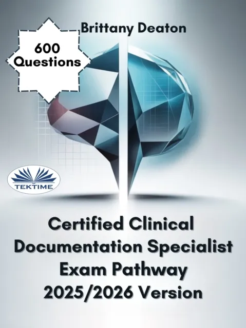 Certified Clinical Documentation Specialist Exam Pathway 2025/2026 Version