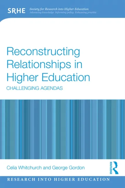 Reconstructing Relationships in Higher Education