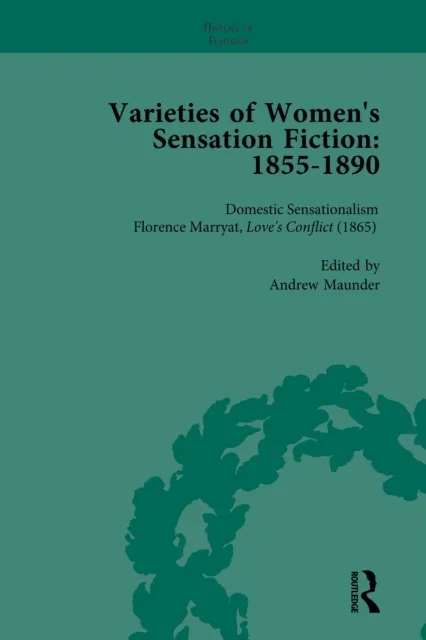 Varieties of Women's Sensation Fiction, 1855-1890 Vol 2