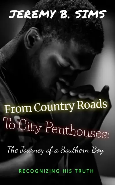 From Country Roads to City Penthouses: The Journey of a Southern Boy