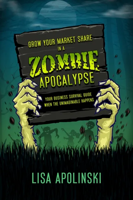 Grow Your Market Share In A Zombie Apocalypse