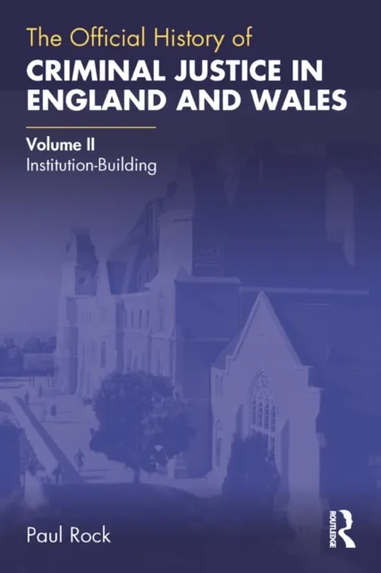 Official History of Criminal Justice in England and Wales