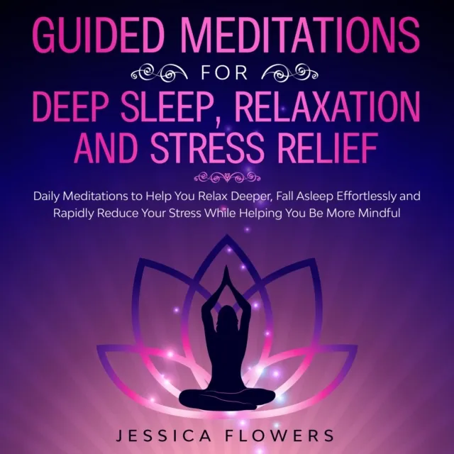 Guided Meditations for Deep Sleep, Relaxation, and Stress Relief