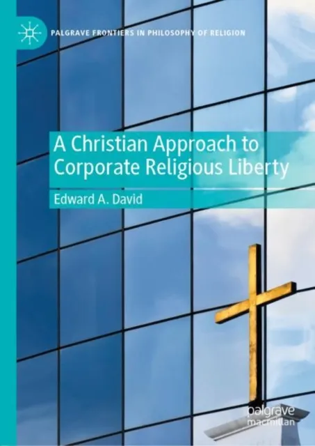 Christian Approach to Corporate Religious Liberty