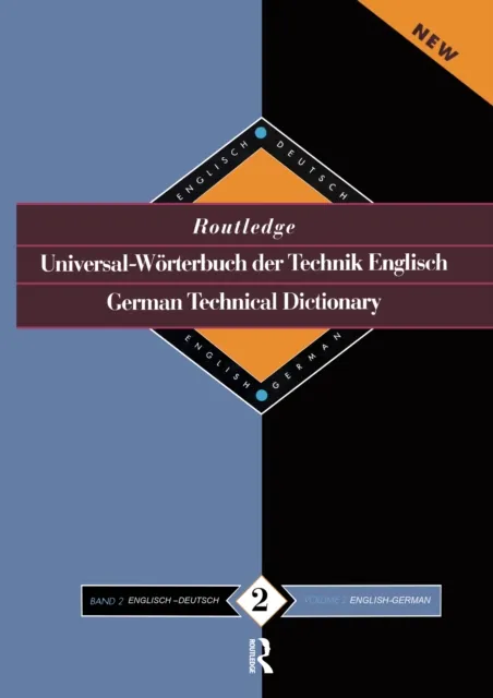 Routledge German Technical Dictionary Universal-Worterbuch der Technik Englisch