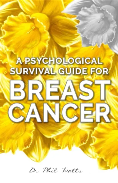 Psychological Survival Guide for Breast Cancer