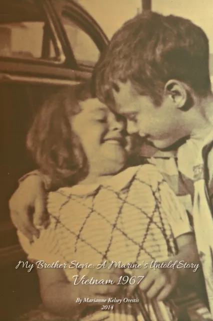 My Brother Stevie: a Marine's Untold Story