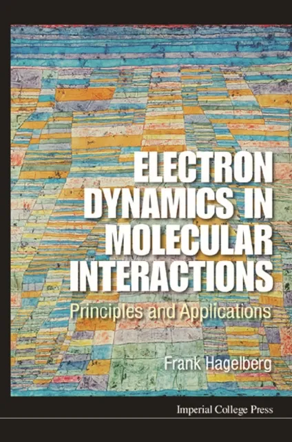 Electron Dynamics In Molecular Interactions: Principles And Applications