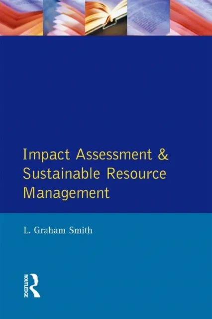 Impact Assessment and Sustainable Resource Management