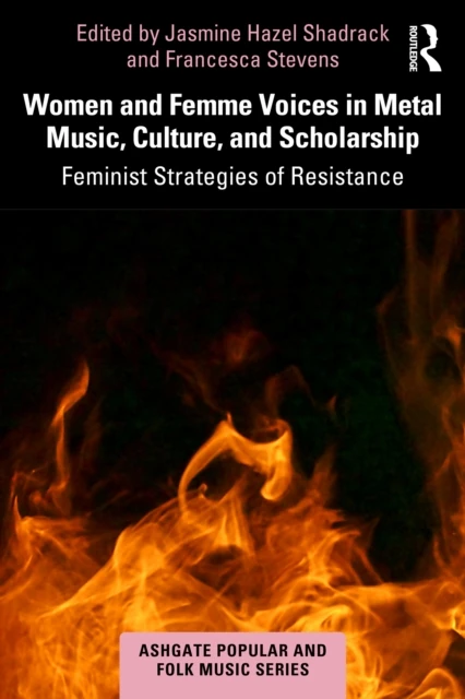 Women and Femme Voices in Metal Music, Culture, and Scholarship