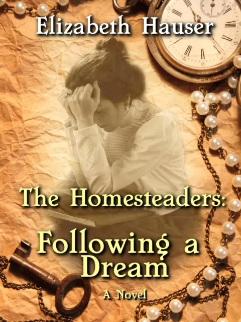 Homesteaders: Following a Dream