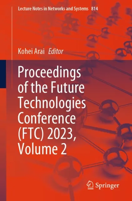 Proceedings of the Future Technologies Conference (FTC) 2023, Volume 2