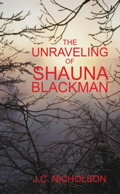 Unraveling of Shauna Blackman