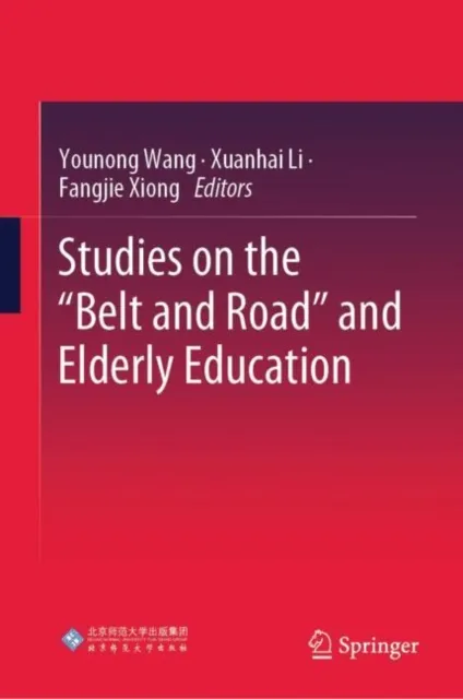 Studies on the "Belt and Road" and Elderly Education