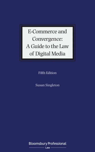 E-Commerce and Convergence: A Guide to the Law of Digital Media