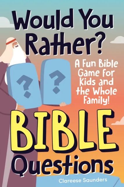 Would You Rather? Bible Questions