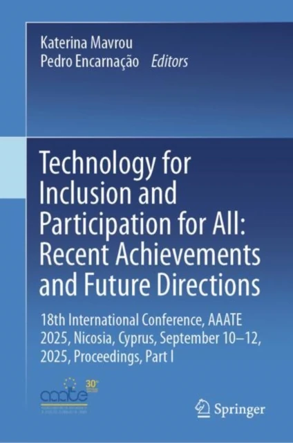 Technology for Inclusion and Participation for All: Recent Achievements and Future Directions