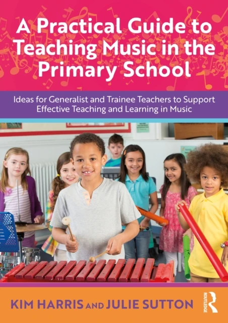 Practical Guide to Teaching Music in the Primary School