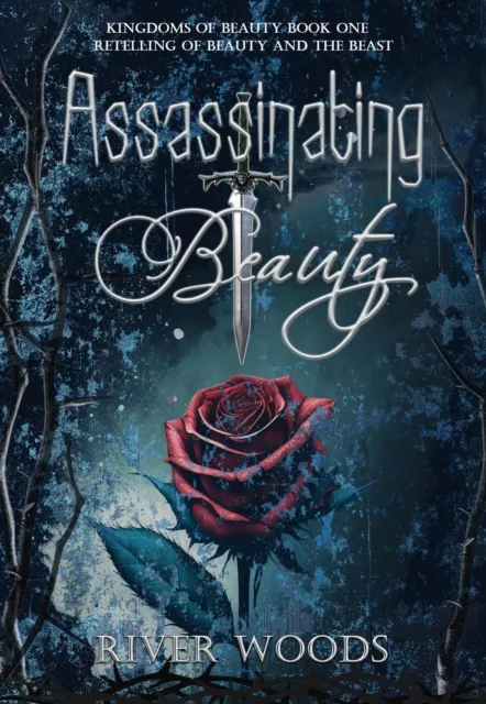 Assassinating Beauty: A Retelling of Beauty and the Beast