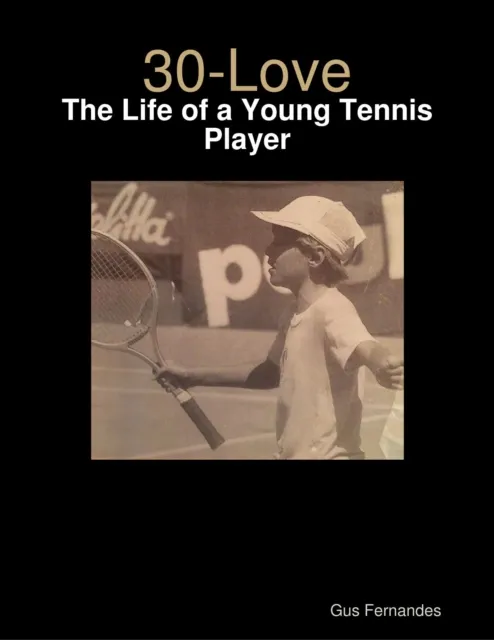 30-Love - The Life of a Young Tennis Player