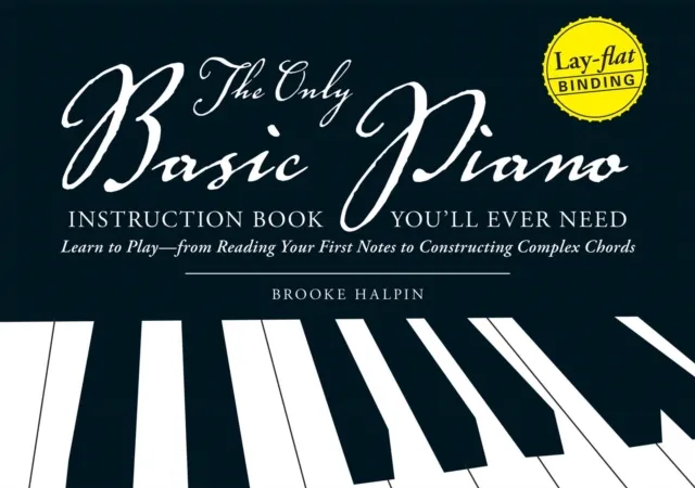 Only Basic Piano Instruction Book You'll Ever Need