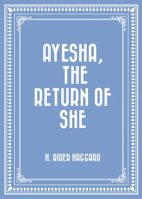 Ayesha, The Return of she