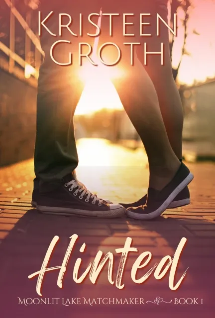 Hinted: A Sweet Romantic Comedy