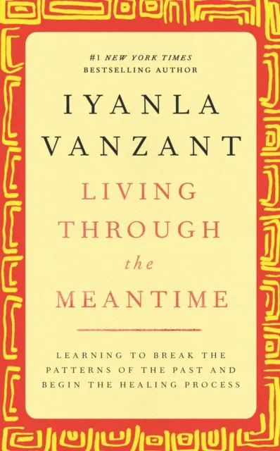 Living Through the Meantime