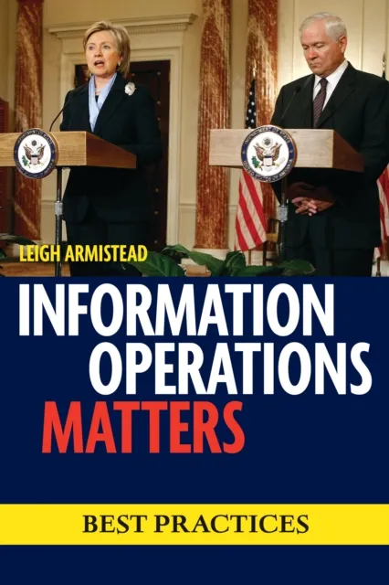 Information Operations Matters