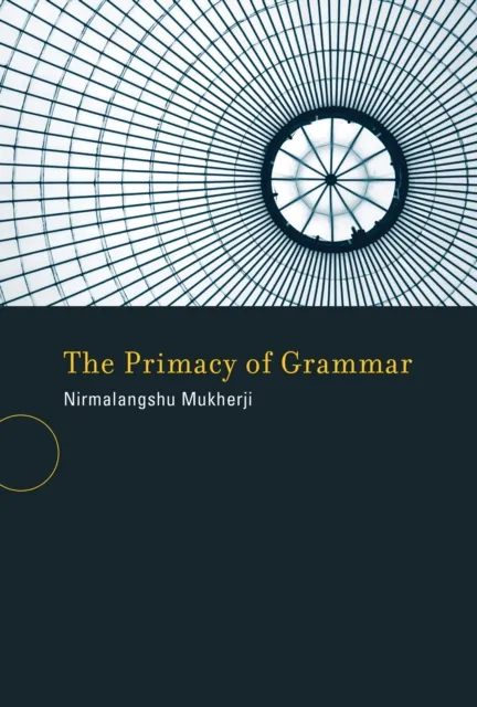 Primacy of Grammar