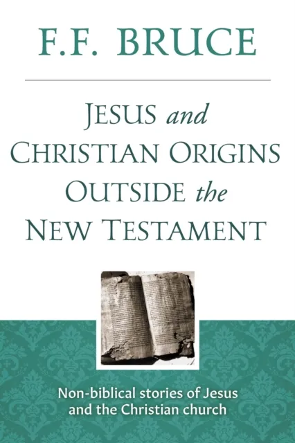 Jesus & Christian Origins Outside the New Testament