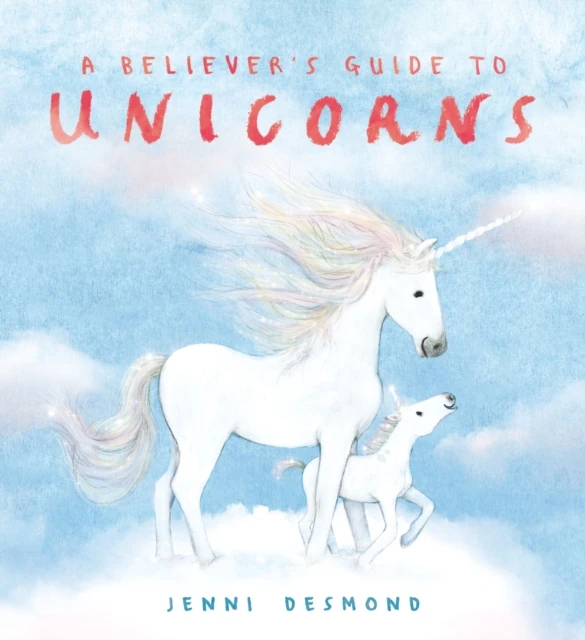 Believer's Guide to Unicorns