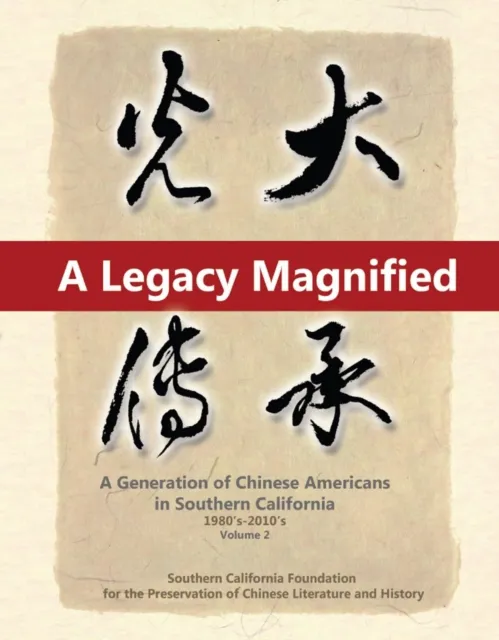 Legacy Magnified: A Generation of Chinese Americans in Southern California (1980's ~ 2010's)