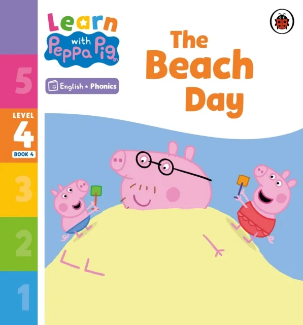 Learn with Peppa Phonics Level 4 Book 4   The Beach Day (Phonics Reader)