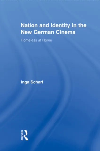 Nation and Identity in the New German Cinema