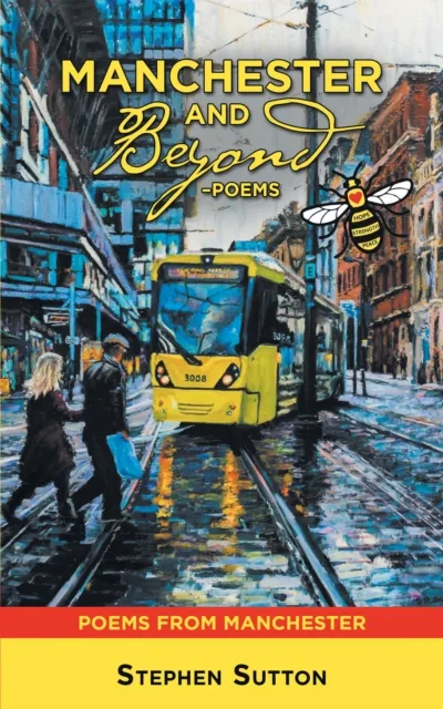 Manchester and Beyond -Poems