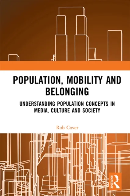 Population, Mobility and Belonging