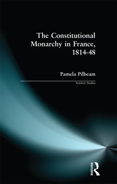 Constitutional Monarchy in France, 1814-48