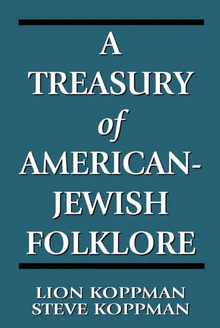 Treasury of American-Jewish Folklore