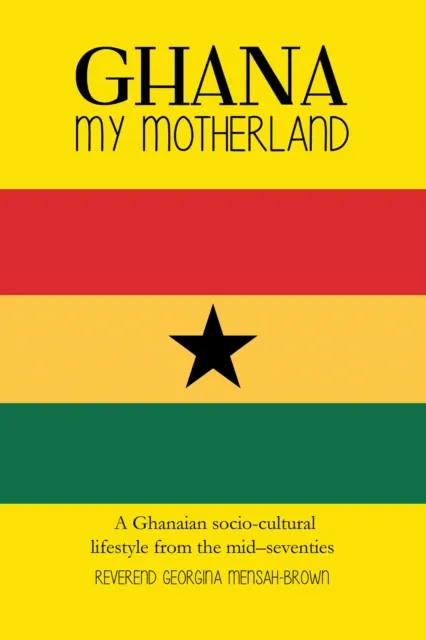 Ghana My Motherland