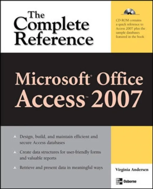Microsoft Office Access 2007: The Complete Reference