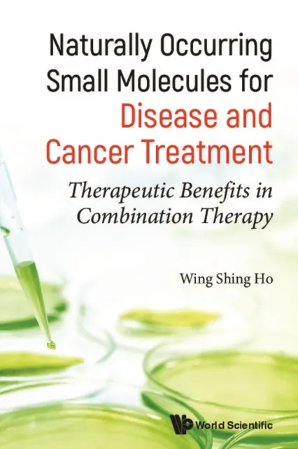 Naturally Occurring Small Molecules For Disease And Cancer Treatment: Therapeutic Benefits In Combination Therapy