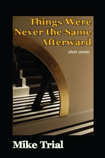 Things Were Never the Same Afterward