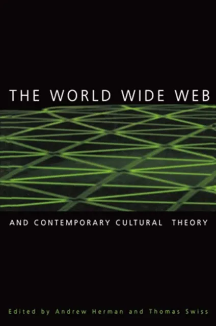 World Wide Web and Contemporary Cultural Theory