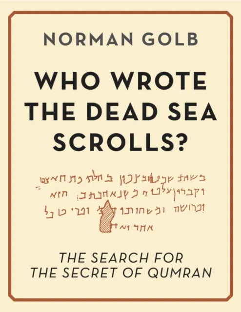Who Wrote the Dead Sea Scrolls?